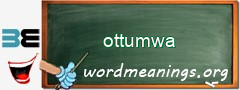 WordMeaning blackboard for ottumwa